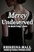 Mercy Undeserved (The Moret...