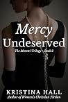 Mercy Undeserved (The Moretti Trilogy, #2)