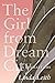 The Girl from Dream City: A...