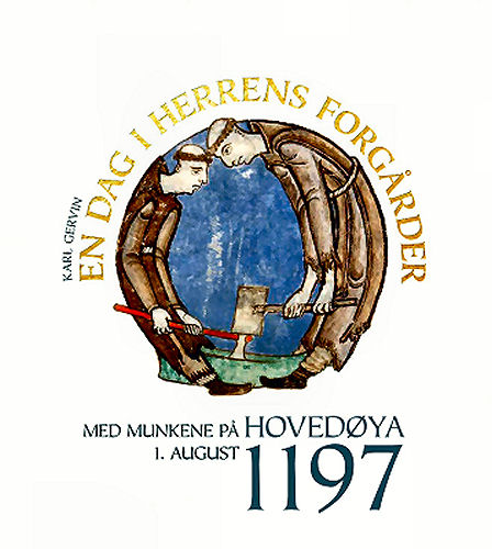 En Dag I Herrens Forgårder Med Munkene På Hovedøys 1. August 1197