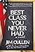 Best Class You Never Had: A...