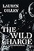 The Wild Charge by Lauren Gilley