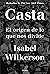 Casta: El origen de lo que nos divide