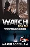 Watch For Me by Martin Bodenham