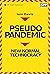 Pseudopandemic: New Normal ...