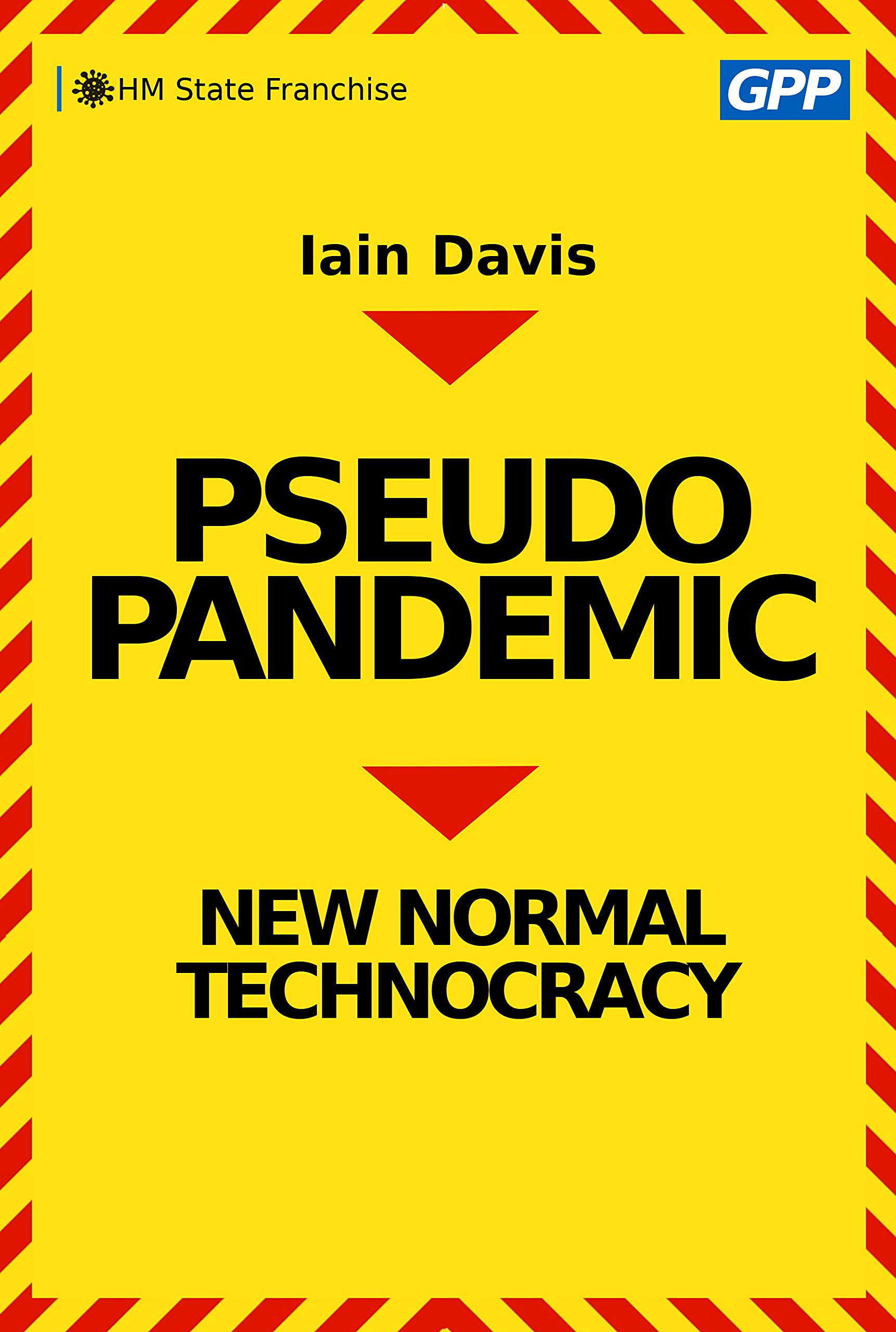 Pseudopandemic: New Normal Technocracy (Kindle Edition)
