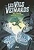 Les Vils Veinards, Tome 01: Les vils veinards