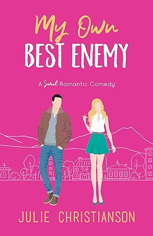 My Own Best Enemy (Apple Valley Love Stories #2)