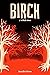 Birch: A Witch Tree