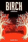 Birch by Jennifer L. Hotes