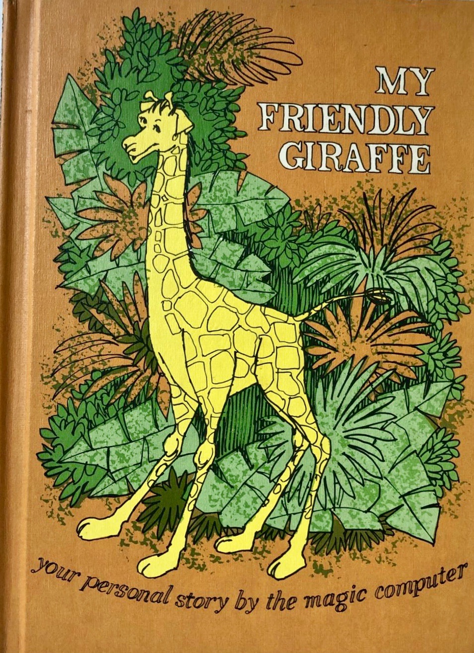 My Friendly Giraffe: Your Personal Story By The Magic Computer