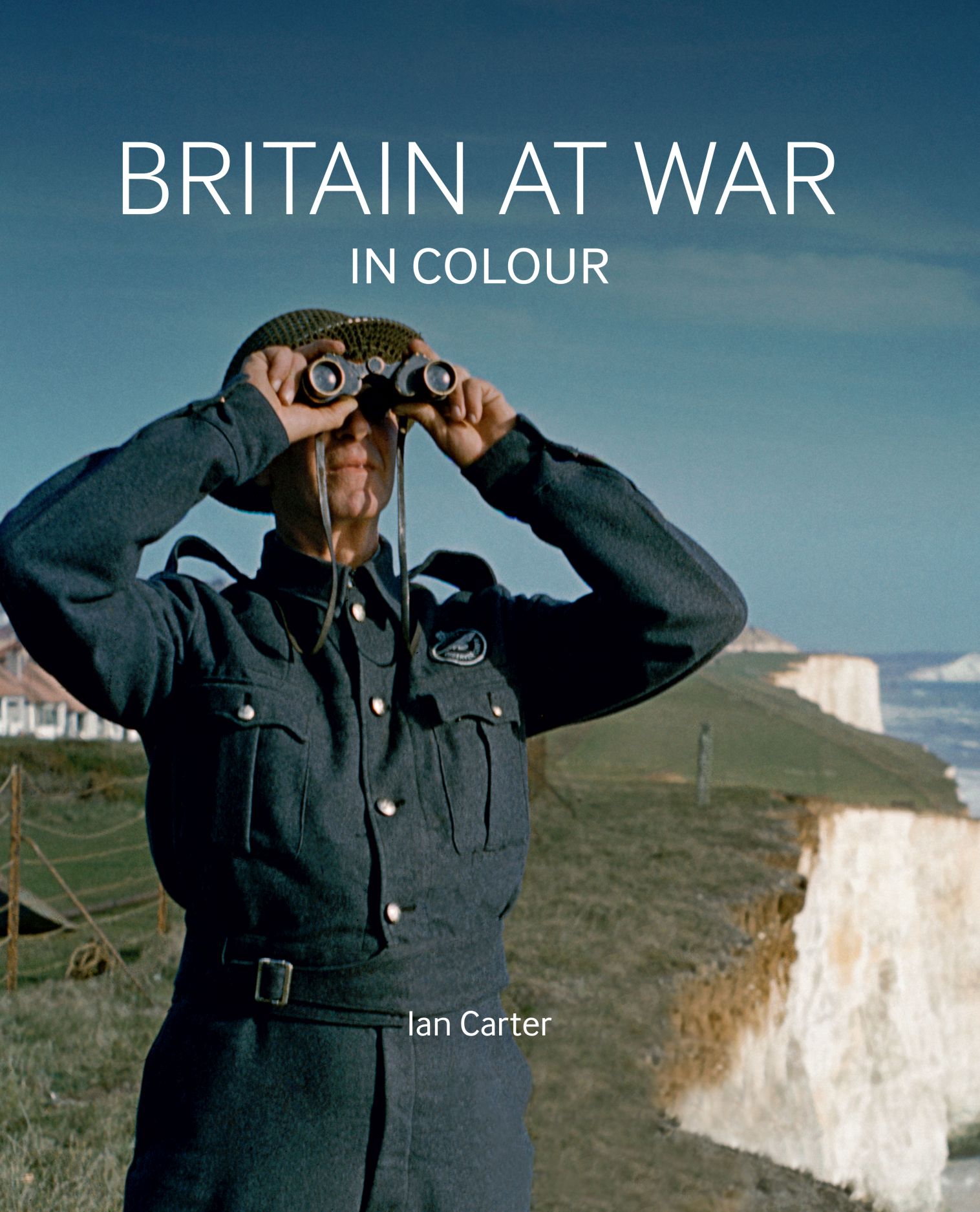 Britain at War in Colour: Air, Land and Sea (Hardcover)