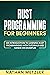 Rust Programming for Beginners: An Introduction to Learning Rust Programming with Tutorials and Hands-On Examples