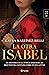 La otra Isabel (Spanish Edition)
