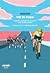 Vie di fuga - Sogni e strade di ciclisti che se ne vanno by Bidon. Ciclismo allo stato ...