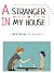 A Stranger in My House