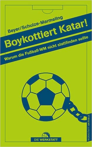‎Boykottiert Katar 2022!: Warum wir die FIFA stoppen müssen (Paperback)