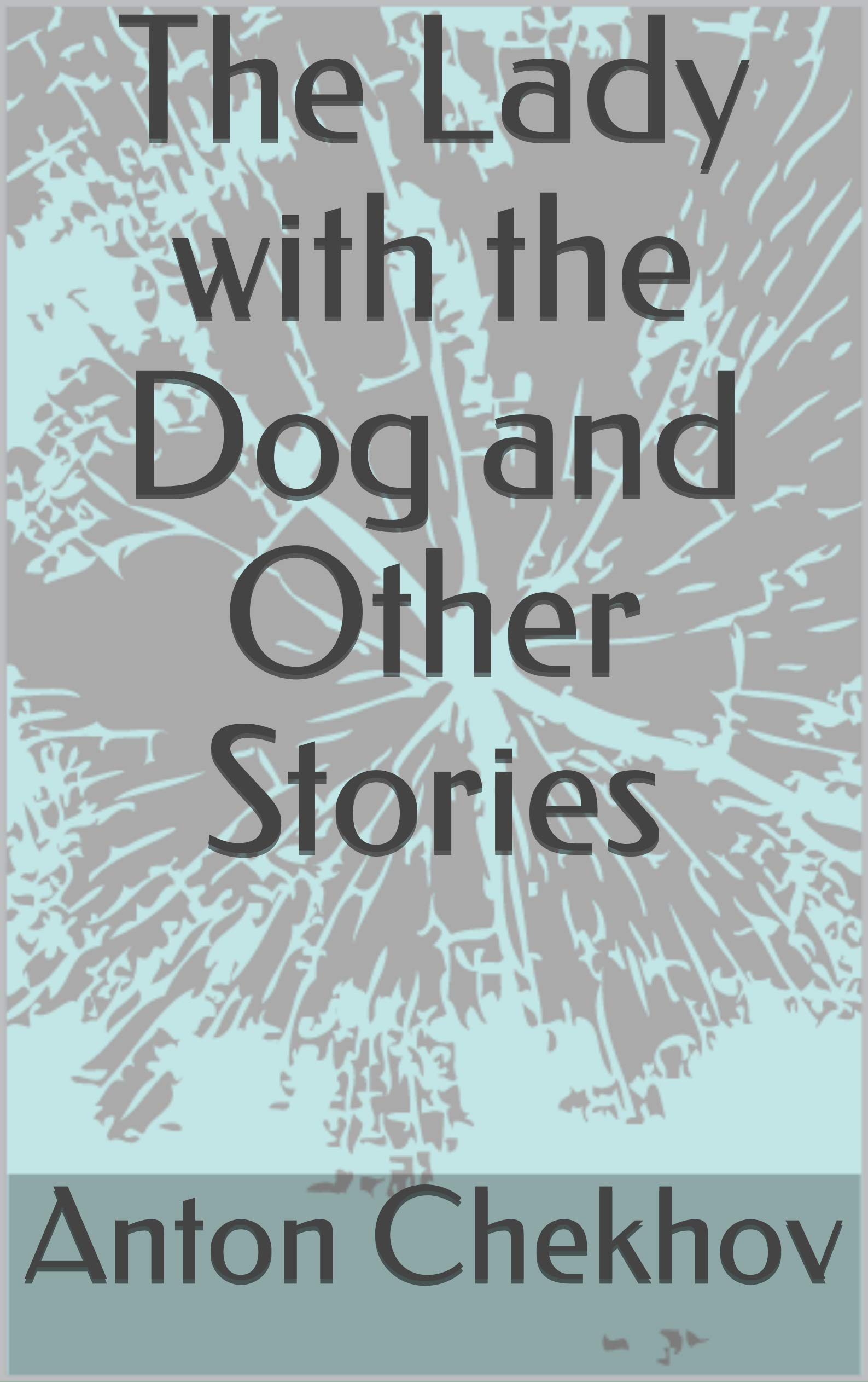 The Lady with the Dog and Other Stories