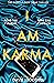 I Am Karma by Davie J Toothill