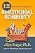 12 Essential Insights for Emotional Sobriety: Getting Your Recovery Unstuck (12 Series Book 5)