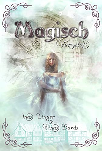 Magisch Versetzt (Die Magisch-Reihe # 5)