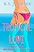 Tropical Love (Postscript I...