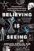 Believing Is Seeing: A Phys...