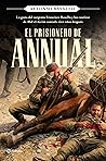 El prisionero de Annual: La gesta del sargento Francisco Basallo y los cautivos de Abd el-Krim contada cien años después