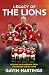 Legacy of the Lions: Lessons in Leadership from the British & Irish Lions
