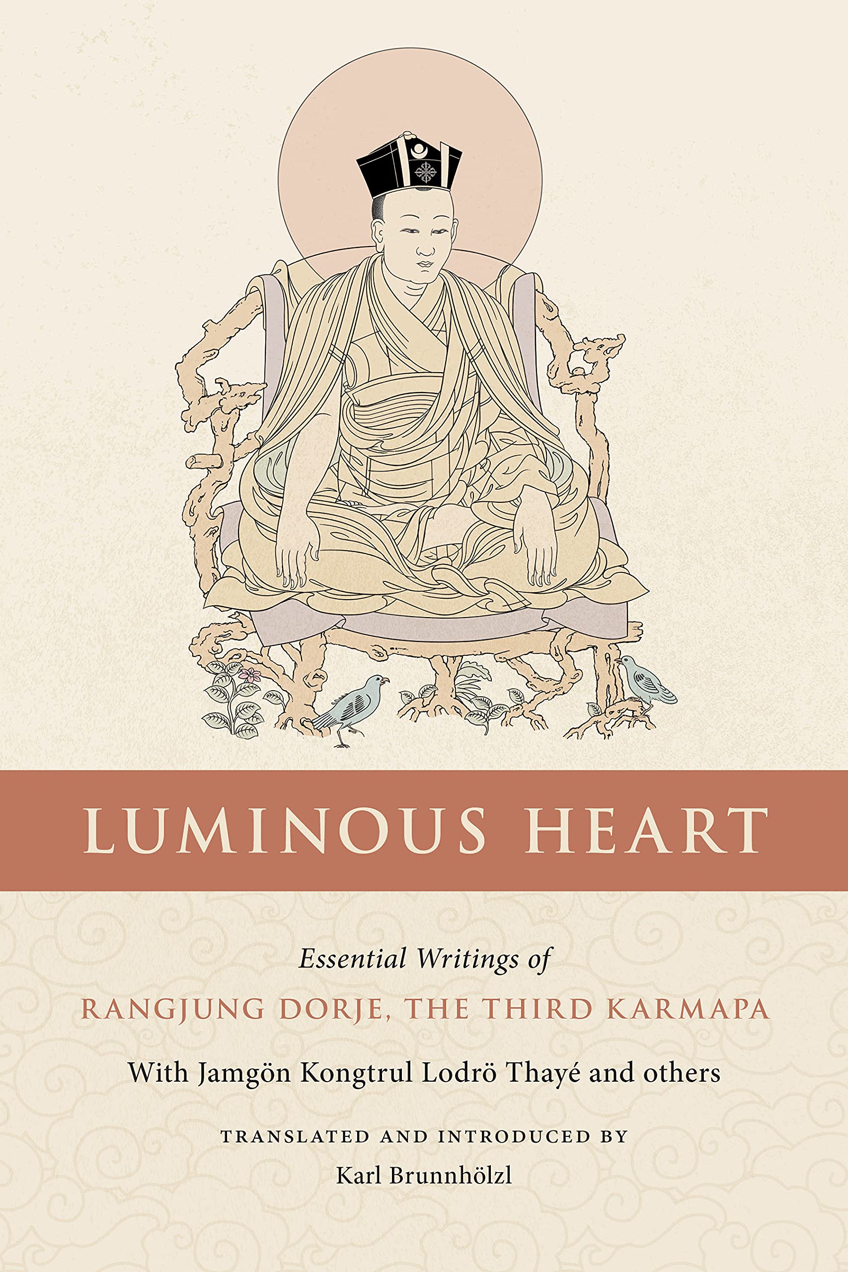 Luminous Heart: Essential Writings of Rangjung Dorje, the Third Karmapa (Kindle Edition)