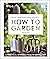 RHS How to Garden New Editi...