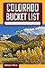 Colorado Bucket List Adventure Guide & Journal: Explore 50 Natural Wonders You Must See!