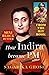 How Indira Became PM by Sagarika Ghose