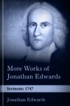 More Works of Jonathan Edwards: Sermons