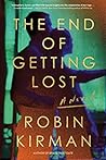 The End of Getting Lost by Robin Kirman