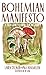 Bohemian Manifesto: A Field Guide to Living on the Edge (Kindle Edition)