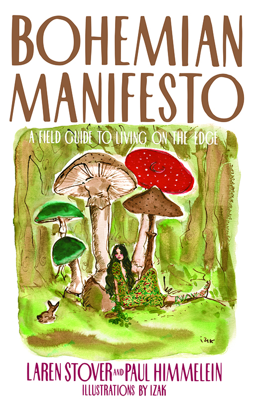 Bohemian Manifesto: A Field Guide to Living on the Edge