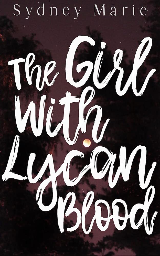 The Girl with Lycan Blood (Kindle Edition)