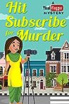 Hit Subscribe for Murder