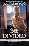 Fae Divided (Fae Touched, #1.5) Fae Divided (Fae Touched, #1.5)