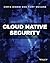 Cloud Native Security