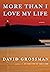 More Than I Love My Life by David Grossman
