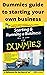 Dummies guide to starting your own business