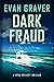 Dark Fraud: A Ryan Weller T...