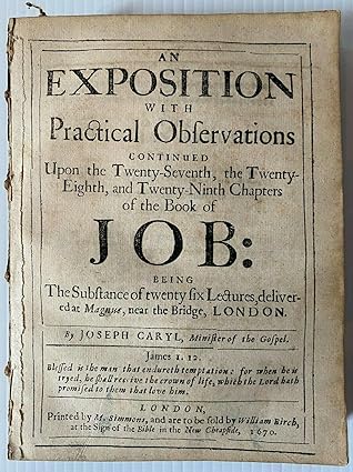 An Exposition Continued Upon The Twenty-Seventh, the Twenty-Eight, and Twenty-Ninth Chapters Upon the Book of Job.