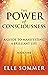 THE POWER OF CONSCIOUSNESS: A GUIDE TO MANIFESTING A BRILLIANT LIFE (Operating The Power of Consciousness Book 1)