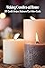Making Candles at Home: DIY Candle Recipes Beginners Can Follow Easily: Candle Making Ideas