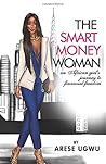 The Smart Money Woman: An African girl's journey to financial freedom