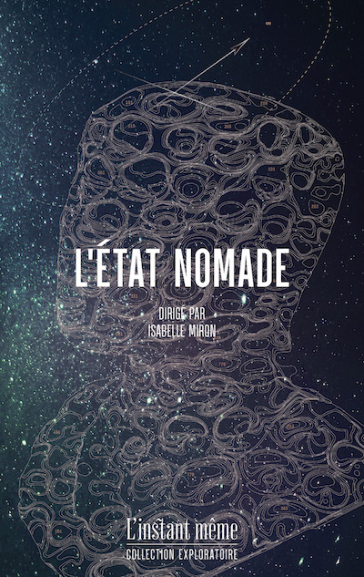 L'état nomade. Essais sur les liens entre création et voyage