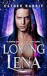 Loving Lena: A Fantasy Romance Inspired By Wonder